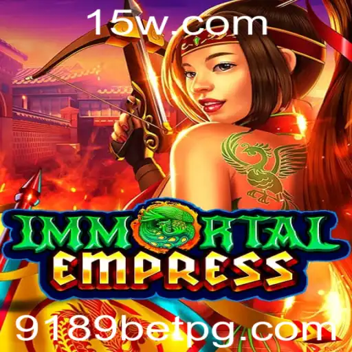 ImmortalEmpress: Mergulhe no Universo do Jogo com 9189bet